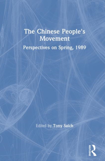 The Chinese People's Movement : Perspectives on Spring, 1989, Hardback Book