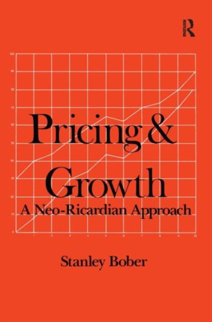 Pricing and Growth : Neo-Ricardian Approach, Paperback / softback Book