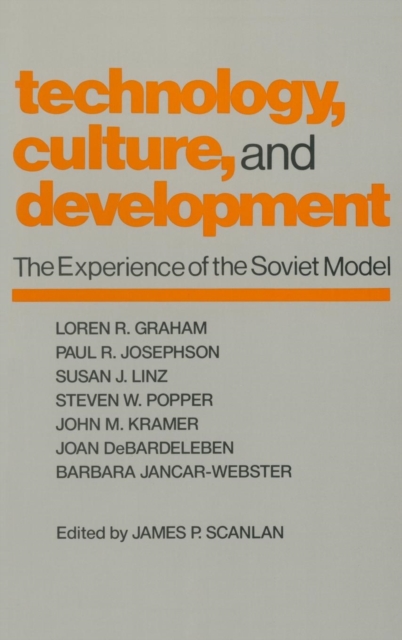 Technology, Culture and Development : The Experience of the Soviet Model, Hardback Book