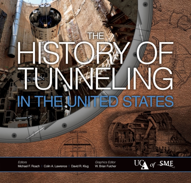 The History of Tunneling in the United States, Hardback Book