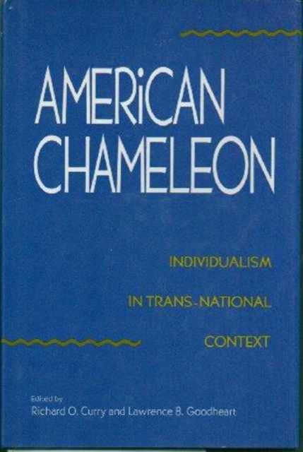 American Chameleon : Individualism in Trans-national Context, Hardback Book