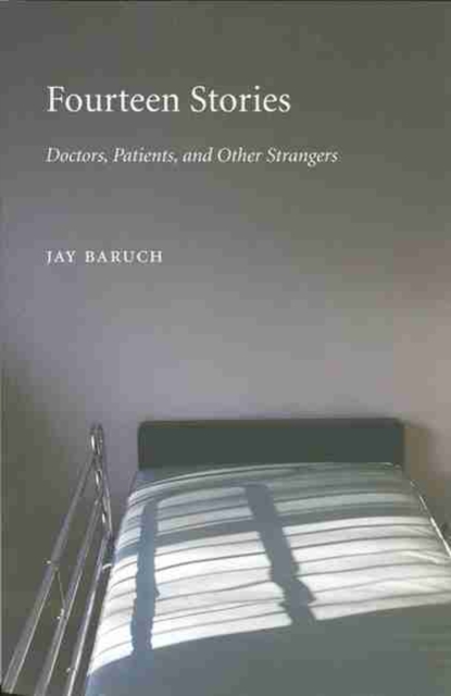 Fourteen Stories : Doctors, Patients, and Other Strangers, Paperback / softback Book