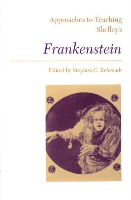 Approaches to Teaching Shelley's Frankenstein, Paperback / softback Book