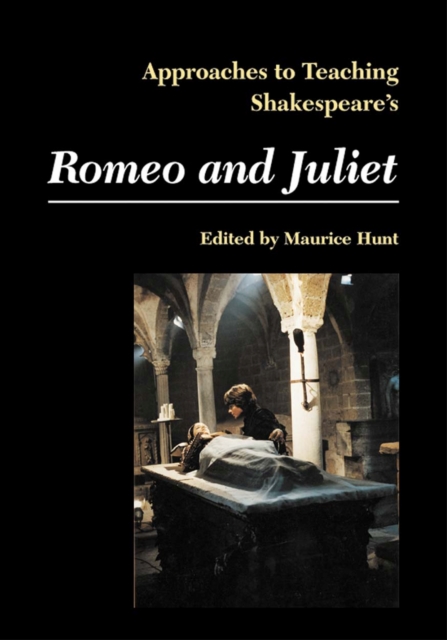 Approaches to Teaching Shakespeare's Romeo and Juliet, Hardback Book