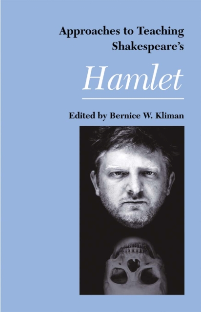 Approaches to Teaching Shakespeare's Hamlet, Paperback / softback Book