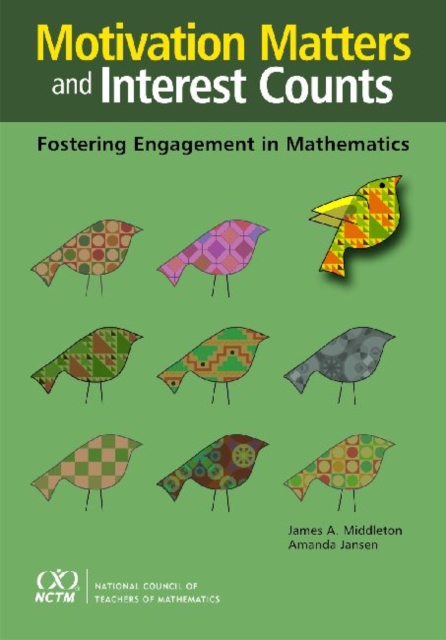 Motivation Matters and Interest Counts : Fostering Engagement in Mathematics, Paperback / softback Book