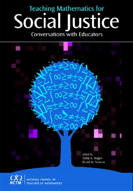 Teaching Mathematics for Social Justice : Conversations with Educators, Paperback / softback Book
