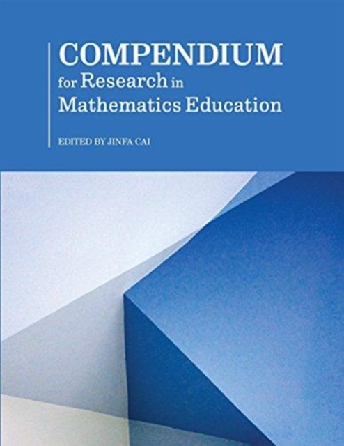 Compendium for Research in Mathematics Education, Paperback / softback Book