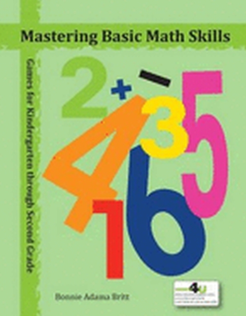 Mastering Basic Math Skills : Games for Third through Fifth Grade, Paperback / softback Book