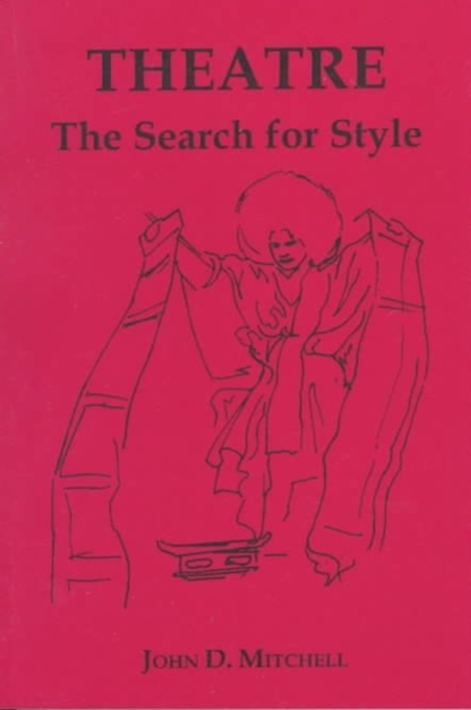 Theatre : The Search for Style, Paperback / softback Book