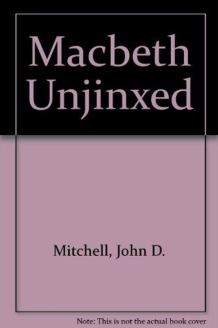 Macbeth Unjinxed, Paperback / softback Book