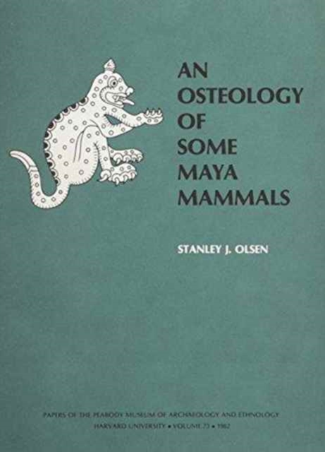 An Osteology of Some Maya Mammals, Paperback / softback Book