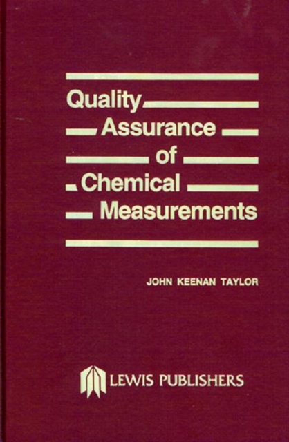 Quality Assurance of Chemical Measurements, Hardback Book