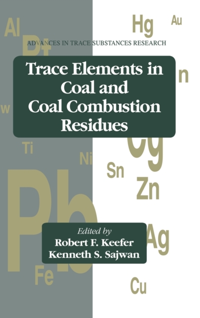 Trace Elements in Coal and Coal Combustion Residues, Hardback Book