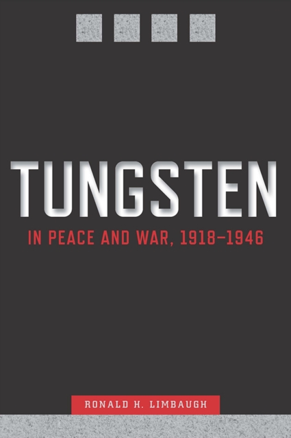 Tungsten in Peace and War, 1918-1946, Hardback Book
