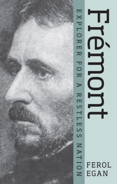 Fremont : Explorer For A Restless Nation, EPUB eBook