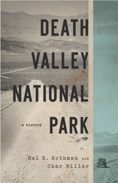 Death Valley National Park : A History, EPUB eBook