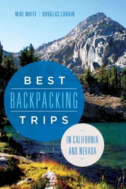 Best Backpacking Trips in California and Nevada, EPUB eBook