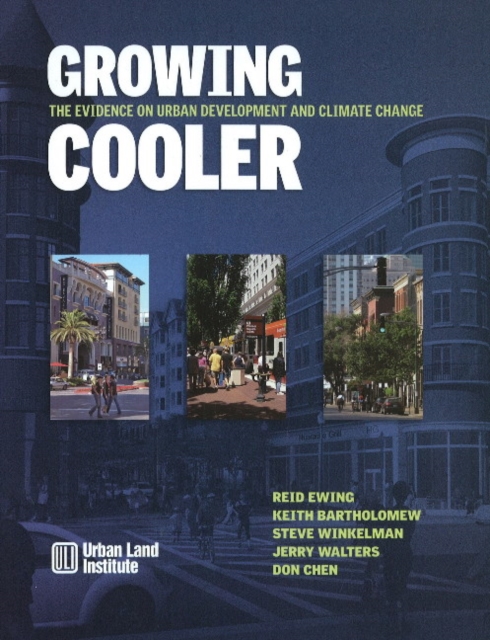 Growing Cooler : The Evidence on Urban Development & Climate Change, Paperback Book