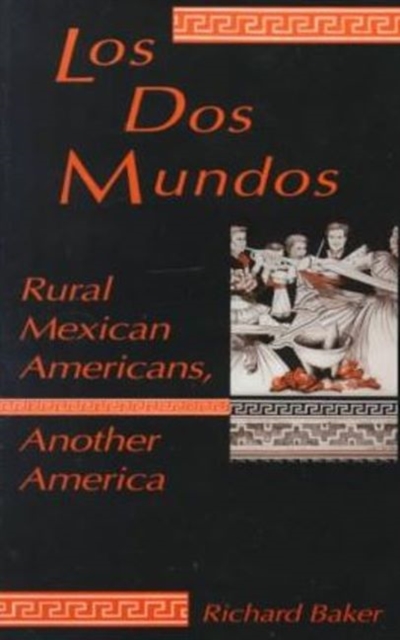 Dos Mundos : Rural Mexican Americans, Another America, Paperback / softback Book