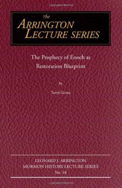 The Prophecy of Enoch as Restoration Blueprint, Paperback / softback Book