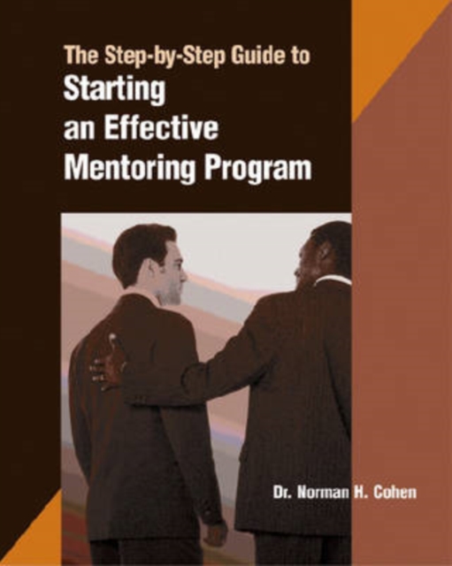 A Step by Step Guide to Starting a Mentoring Program, Paperback / softback Book