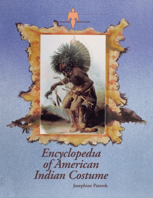 Encyclopedia of American Indian Costume, Hardback Book