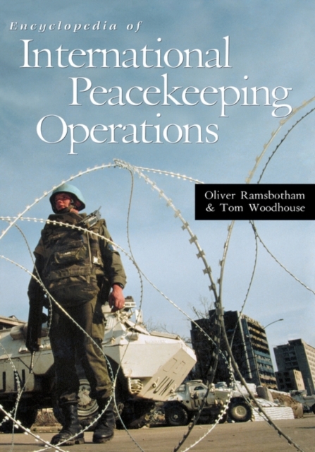 Encyclopedia of International Peacekeeping Operations, Hardback Book