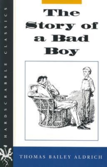 The Story of a Bad Boy, Paperback / softback Book