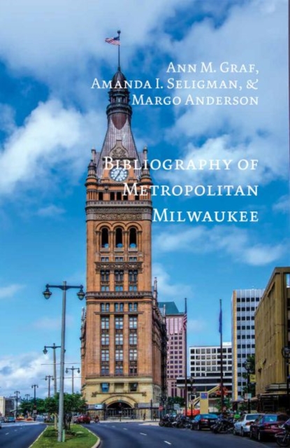 Bibliography of Metropolitan Milwaukee, Hardback Book