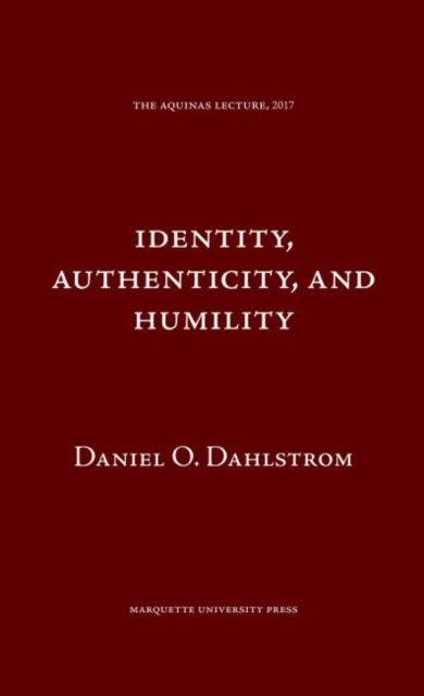 Identity Authenticity and Humility, Hardback Book