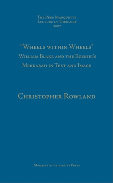 Wheels within Wheels : William Blake & Ezekiel's Merkabah in Text & Image, Hardback Book