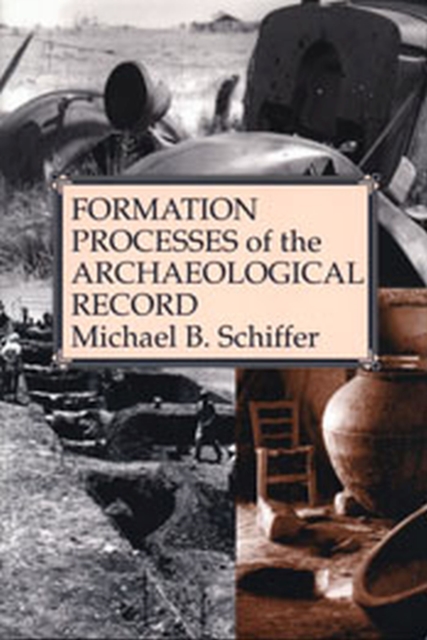 Formation Processes of the Archaeological Record, Paperback / softback Book