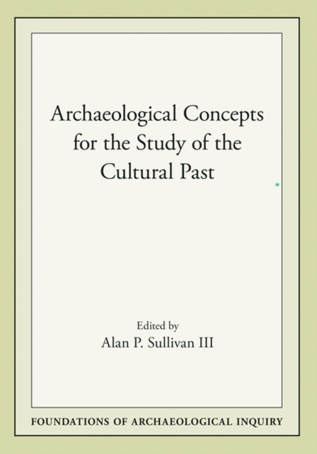 Archaeological Concepts for the Study of the Cultural Past, Paperback / softback Book
