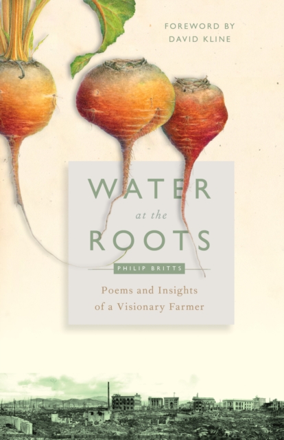 Water at the Roots : Poems and Insights of a Visionary Farmer, EPUB eBook