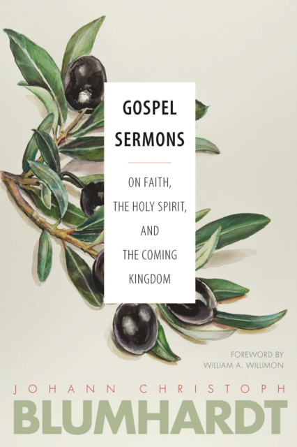 Gospel Sermons : On Faith, the Holy Spirit, and the Coming Kingdom, EPUB eBook