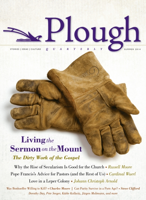Plough Quarterly No. 1 : Living the Sermon on the Mount, Paperback / softback Book