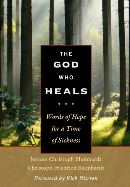 The God Who Heals : Words of Hope for a Time of Sickness, Hardback Book