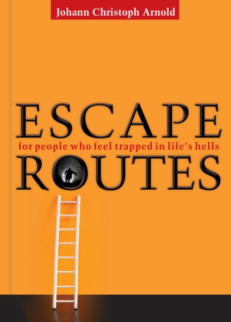 Escape Routes : For People Who Feel Trapped in Life’s Hells, Paperback / softback Book