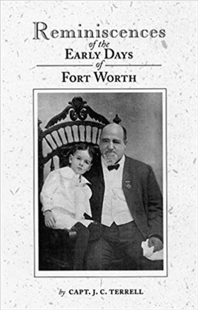 Reminiscences of the Early Days of Fort Worth, Paperback / softback Book