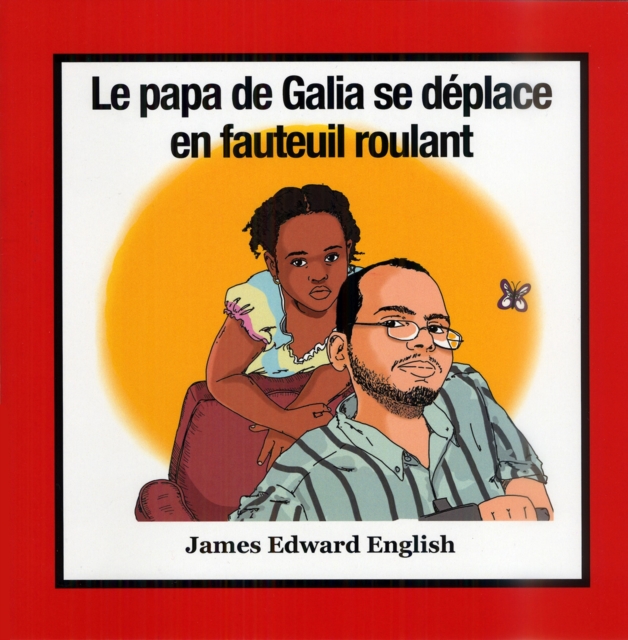 Le Papa de Galia se Deplace en Fauteuil Roulant, Paperback / softback Book