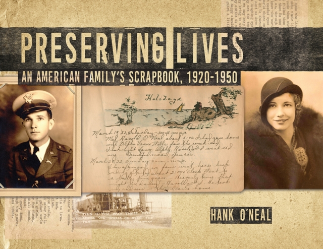 Preserving Lives : An American Family's Scrapbook, 1920-1950, Hardback Book