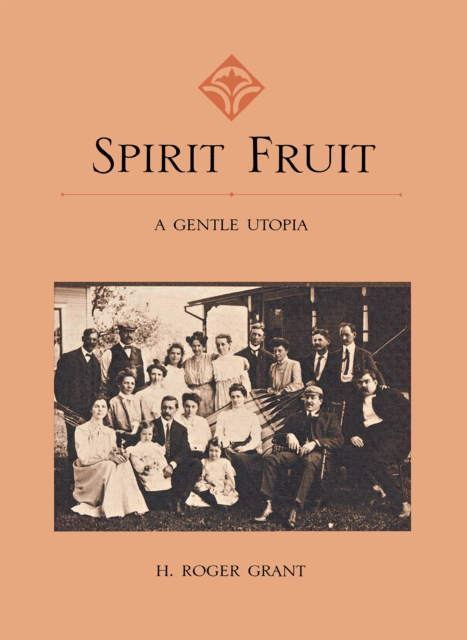Spirit Fruit : A Gentle Utopia, Hardback Book