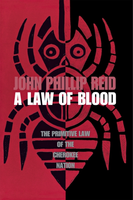 A Law of Blood : The Primitive Law of the Cherokee Nation, Paperback / softback Book