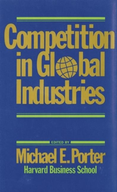 Competition in Global Industries, Hardback Book