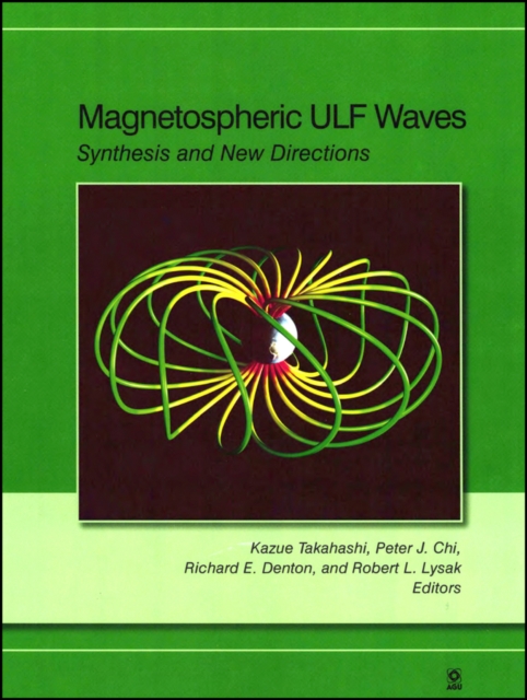 Magnetospheric ULF Waves : Synthesis and New Directions, Hardback Book