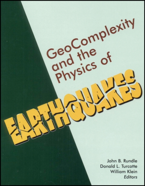 Geocomplexity and the Physics of Earthquakes, Hardback Book