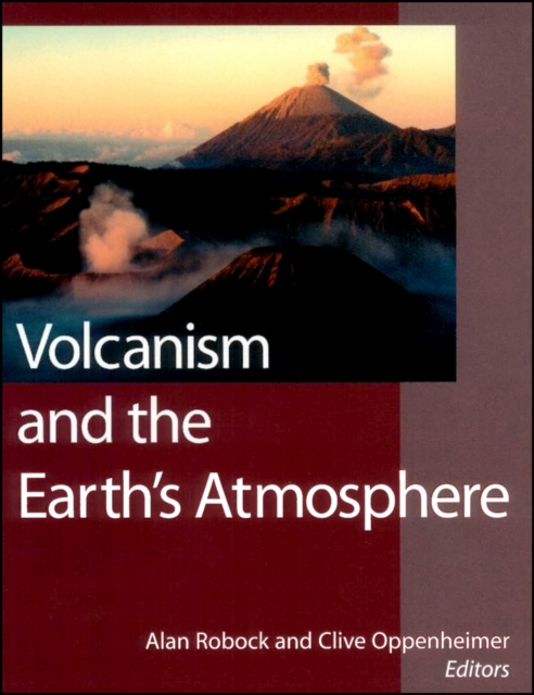 Volcanism and the Earth's Atmosphere, Hardback Book