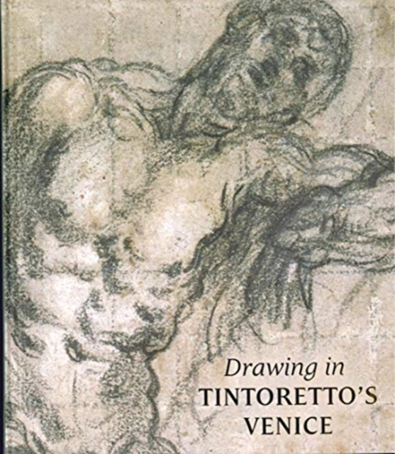 Drawing in Tintoretto's Venice, Hardback Book