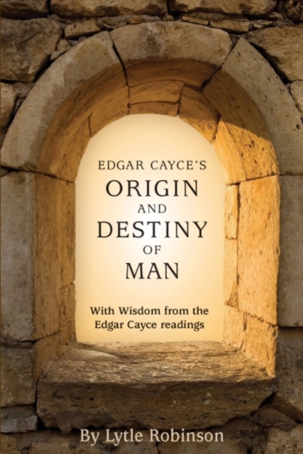 Edgar Cayce's Origin and Destiny of Man, PDF eBook